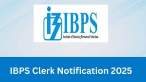 IBPS Clerk 2025 Apply Online Official Notification