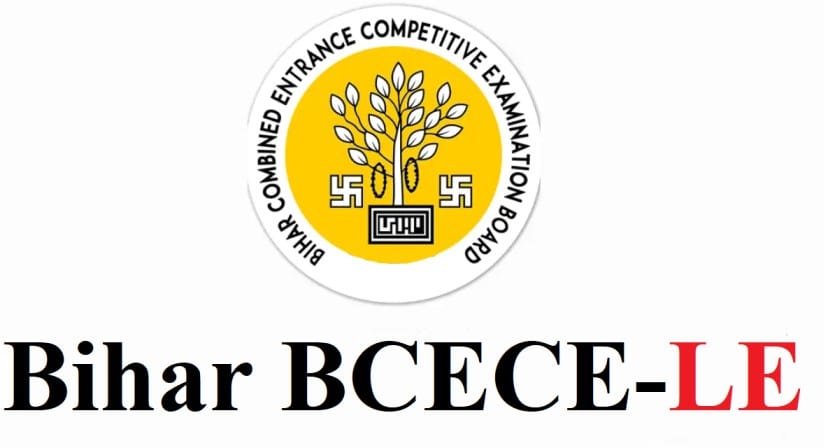 Bihar BCECE LE Lateral Entry 2025 Result, Admit Card Counselling Schedule Apply